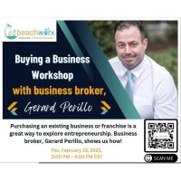 Beachworx presents Buying a Business Workshop - Led by Gerard Perillo - 2/23, 3-5 pm: