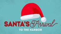 Holiday on the Harbor | Santa's Arrival
