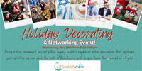 Beachworx Holiday Decorating Party and Networking!