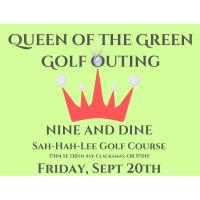 Queen of the Green Nine & Dine Golf Outing