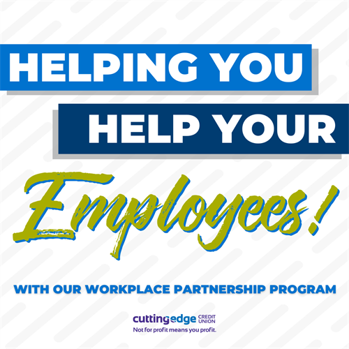 When you become one of our Workplace Partners, you provide your staff with the opportunity to reap the benefits of banking at a member-owned, not-for-profit credit union. From “second chance” products to free financial coaching with a certified credit union financial counselor, you can empower your employees to achieve financial wellness - at no cost to you.