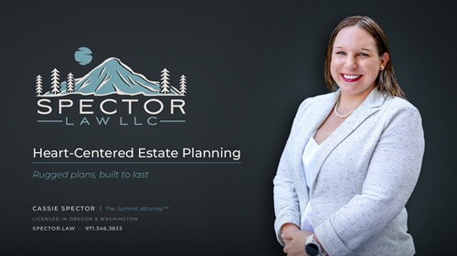Spector Law offers heart-centered estate planning in Damascus, Oregon and surrounding Clackamas County