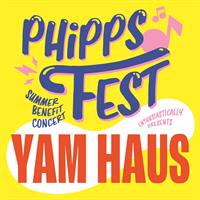 Phipps Fest '22 | Yam Haus