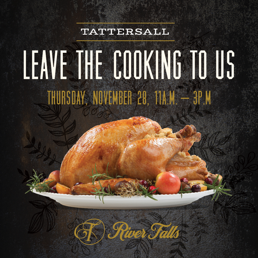 Tattersall Thanksgiving Buffet Oct 22, 2024 to Nov 28, 2024
