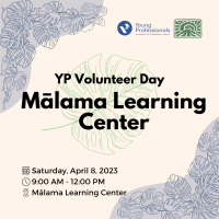 YP Volunteer Day: Malama Learning Center