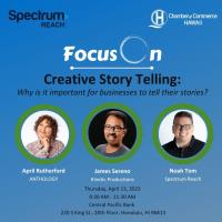 FocusOn: Creative Story Telling presented by Spectrum Reach