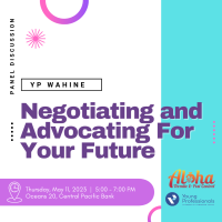 YP Wahine: Negotiating and Advocating For Your Future Sponsored by Aloha Termite and Pest Control