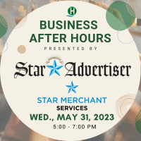 Business After Hours presented by Honolulu Star-Advertiser and Star Merchant Services