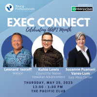 YP Exec Connect with Leonard Isotoff, Kuhio Lewis and Suzanne Vares-Lum Sponsored by Enterprise Rent-A-Car