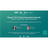 Hawaii AI & Cloud Innovation Summit, presented by the Department of Business, Economic Development, and Tourism (DBEDT) and its partners the City and County of Honolulu, Office of Hawaiian Affairs and the Chamber of Commerce of Hawaii