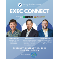 YP Exec Connect with Stanford Carr, Kali Watson, and Luke Williams Sponsored by Enterprise Rent-A-Car and HawaiiUSA Federal Credit Union