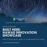 Built Here: Hawaii Innovation Showcase at the Capitol