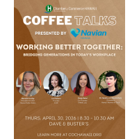 Coffee Talks Presented by Navian Hawaii: Working Better Together