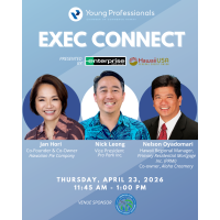 YP Exec Connect with Jan Hori, Nick Leong, and Nelson Oyadomari Sponsored by Enterprise Rent-A-Car and HawaiiUSA Federal Credit Union