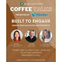 Coffee Talks Presented by Navian Hawaii: Built to Engage