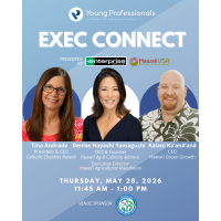 YP Exec Connect with Tina Andrade, Denise Hayashi Yamaguchi, and Kalani Kaanaana Sponsored by Enterprise Rent-A-Car and HawaiiUSA Federal Credit Union