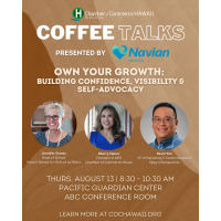 Coffee Talks Presented by Navian Hawaii: Own Your Growth: Building Confidence, Visibility & Self-Advocacy