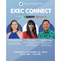 YP Exec Connect with Trini Kaopuiki Clark, Tricia Fetui and Tyler Kurashige Sponsored by Enterprise Rent-A-Car and HawaiiUSA Federal Credit Union