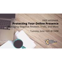  FREE WORKSHOP: Protecting Your Online Presence: Managing Negative Reviews, Trolls, and More