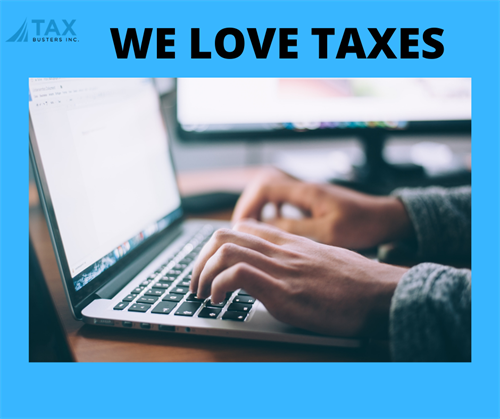 We love taxes so much, if you missed the deadline we are here to help. Call for questions at (705) 719-2999 or email: ann.laurin@taxbustersinc.ca