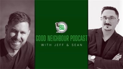Good Neighbour Podcast with Jeff & Sean