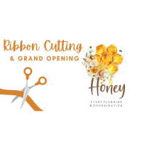 Ribbon Cutting & Grand Opening - Honey Event Planning and Coordination