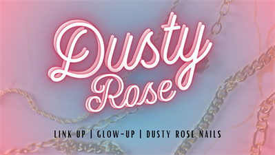 Dusty Rose Nails LLC