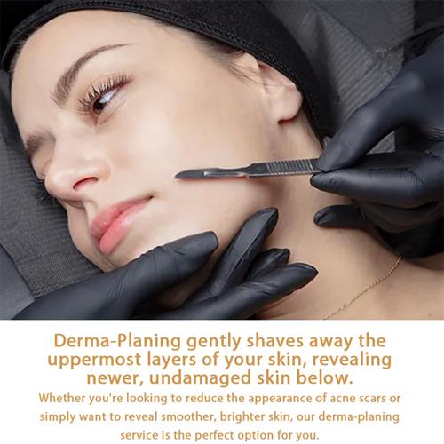 Derma-Planing gently shaves away the uppermost layers of your skin, revealing newer, undamaged skin below.  Whether you're looking to reduce the appearance of acne scars or simply want to reveal smoother, brighter skin, our derma-planing service is the perfect option for you.