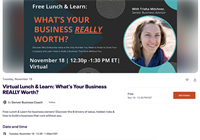 Virtual Lunch & Learn - What's your business REALLY worth? - A deep dive into creating Enterprise Value (not just profitability)