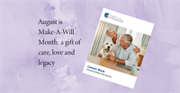 August is Make-A-Will Month: a gift of care, love and legacy