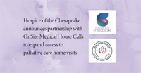 Hospice of the Chesapeake announces partnership with OnSite Medical House Calls to expand access to palliative care home visits