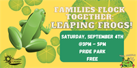 FAMILIES FLOCK TOGETHER: LEAPING FROGS!