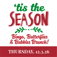 BINGO, BUTTERFLIES & BUBBLES BRUNCH