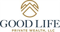 Good Life Private Wealth, LLC