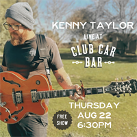 LIVE MUSIC by Kenny Taylor at Club Car Bar