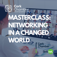Masterclass: Networking in a Changed World