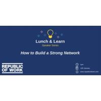 How to Build a Strong Network