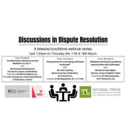 “Discussions in Dispute Resolution” – A Bitesize Lunchtime Webinar Series