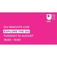 Open University Insights Live: Explore The OU webinar