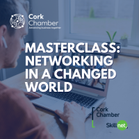 Masterclass: Networking in a Changed World