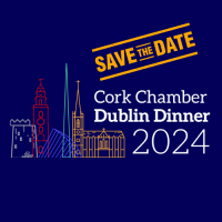 SAVE THE DATE! Cork Chamber Dublin Dinner 2024