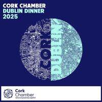 SAVE THE DATE! Cork Chamber Dublin Dinner 2025