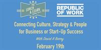 Lunchtime Learning: Connecting Culture, Strategy & People for Business or Start-Up Success