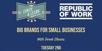 Lunchtime Learning: Big Brands for Small Businesses