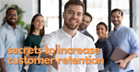 Do you want to learn The Secrets To Increase Customer Retention?