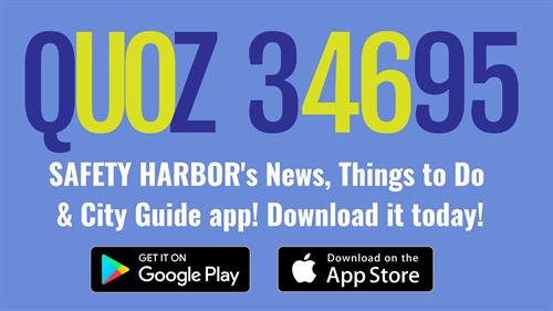 Download the Quoz 34695 Safety Harbor news, things to do and city guide app at Google Play or the Apple App Store!