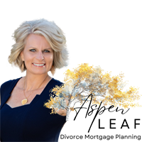 Aspen Leaf Divorce Mortgage Planning