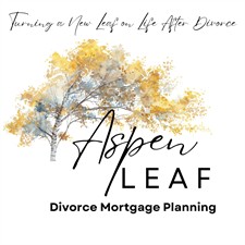 Aspen Leaf Divorce Mortgage Planning Aspen Leaf Divorce Mortgage Planning