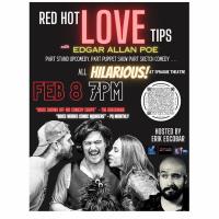 Stand Up Comedy: Red Hot Love Tips with Edgar Allan Poe
