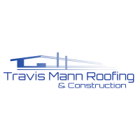 Travis Mann Roofing and Construction LLC